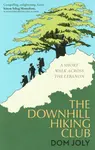 The Downhill Hiking Club - Dom Joly