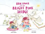Erin, Bauer and The Bright Pink Sledge - Adam Hughes