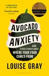Avocado Anxiety - Louise Gray