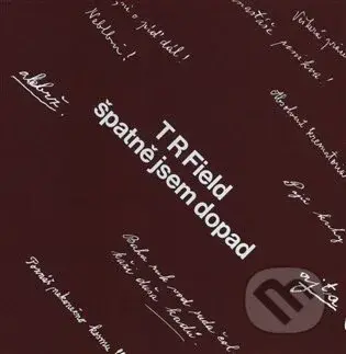 Špatně jsem dopad - T. R. Field