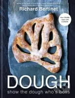 Dough (Show the dough who's boss) - Richard Bertinet