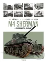 Tank M4 Sherman (Příručka Tankového muzea) - Pat Ware - kniha z kategorie Vojenství
