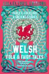 Welsh Folk & Fairy Tales (Fables, Folklore & Ancient Stories)