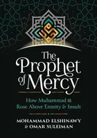 The Prophet of Mercy - Omar Suleiman, Mohammad Elshinawy