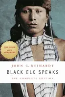Black Elk Speaks - John G. Neihardt