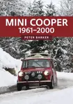 Mini Cooper: 1961-2000 - Peter Barker