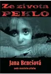Ze života peklo - Jana Benešová