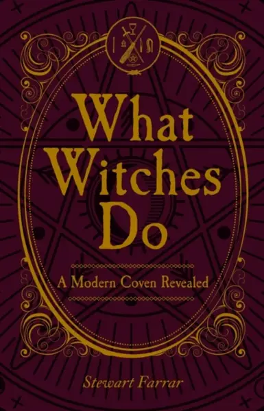 What Witches Do - Farrar Janet, Farrar Stewart