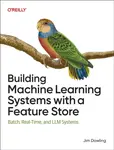 Building Machine Learning Systems with a Feature Store - Jim Dowling