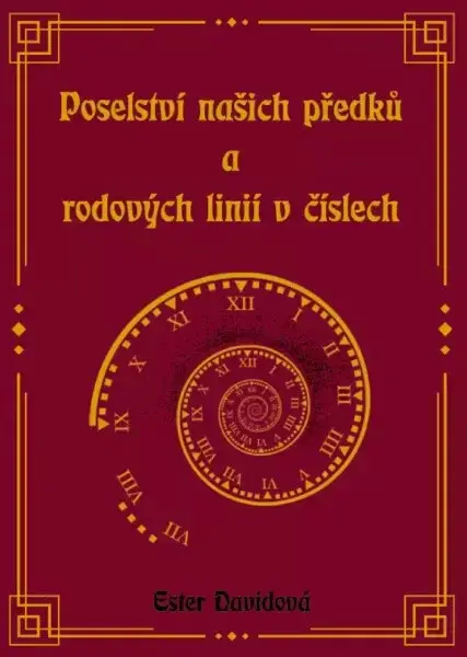 Poselství našich předků a rodových linií v číslech - Ester Davidová