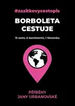 Borboleta cestuje - Jana Urbanovská