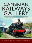 Cambrian Railways Gallery - Paul Carpenter, David Maidment