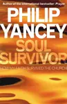 Soul Survivor - Philip Yancey