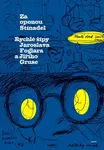 Za oponou Stínadel: Rychlé šípy Jaroslava Foglara a Jiřího Gruse - Jaroslav Foglar, Roman Šantora