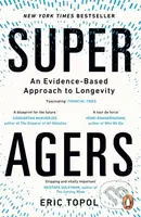 Super Agers (An Evidence-Based Approach to Longevity)