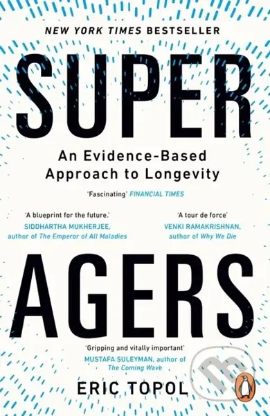 Super Agers (An Evidence-Based Approach to Longevity)