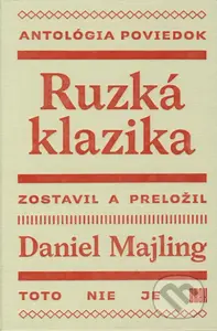 Ruzká klazika - Daniel Majling - kniha z kategorie Společenská beletrie