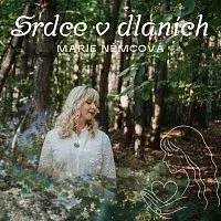 Marie Němcová – Srdce v dlaních