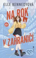 Na rok v zahraničí (Pravidlo bolo jasné: nezamilovať sa do spolubývajúceho) - kniha z kategorie Romantická