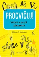 Procvičuj – Velká a malá písmena - Aleš Čuma (ilustrátor), Lucie Filsaková - kniha z kategorie Beletrie pro děti