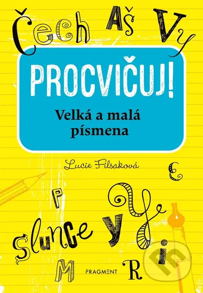 Procvičuj – Velká a malá písmena - Aleš Čuma (ilustrátor), Lucie Filsaková - kniha z kategorie Beletrie pro děti