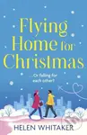 Flying Home for Christmas (A totally charming and hilarious Christmas com to warm your heart!) - kniha z kategorieantika
