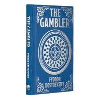 The Gambler - Fyodor Dostoevsky