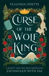 Curse of the Wolf King - Odette Tessonja