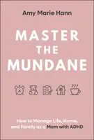 Master the Mundane - Amy Marie Hann