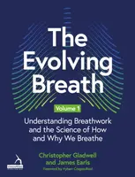 The Evolving Breath Volume 1 - James Earls, Christopher Gladwell