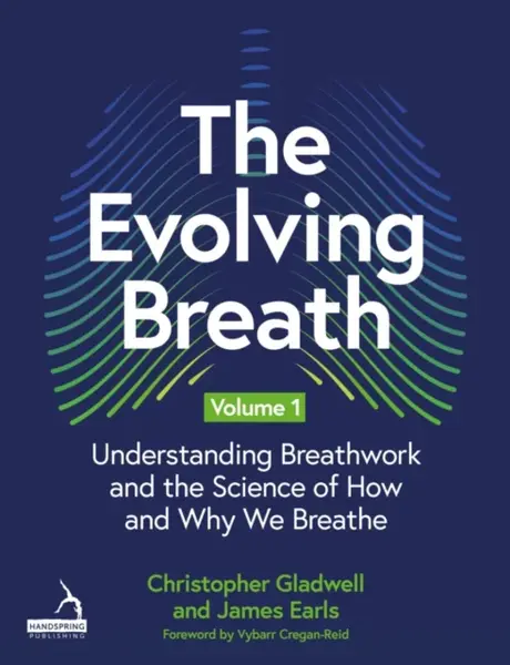The Evolving Breath Volume 1 - James Earls, Christopher Gladwell