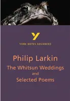 The Whitsun Weddings and Selected Poems (York Notes Advanced) English Literature Study Guide - for 2026, 2027 exams - Philip Larkin
