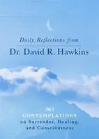 Daily Reflections from Dr. David R. Hawkins - David R. Hawkins