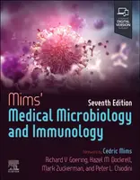 Mims' Medical Microbiology and Immunology - Goering Richard, Hazel M., BA  PhD (Professor of Immunology, Faculty of Infectious and Tropical Diseases, 