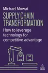 Supply Chain Transformation - Michael Mowat