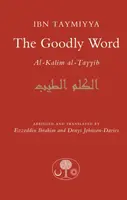 The Goodly Word - Ahmad Ibn Taymiyya
