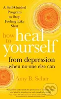 How to Heal Yourself from Depression When No One Else Can - kniha z kategorie Zdraví a životní styl
