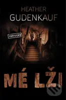 Mé lži - Heather Gudenkauf - kniha z kategorie Detektivky