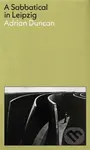 A Sabbatical in Leipzig: Shortlisted for the 2021 Kerry Group Irish Novel of the Year - kniha z kategorie Společenská beletrie