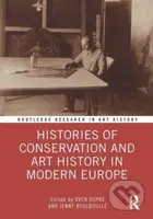 Histories of Conservation and Art History in Modern Europe - kniha z kategorie Dějiny umění