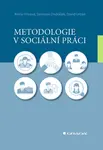 Kniha: Metodologie v sociální práci od Hricová Alena