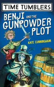 Benji and the Gunpowder Plot - Kate Cunningham