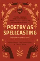 Poetry as Spellcasting - Destiny Hemphill, Tamiko Beyer