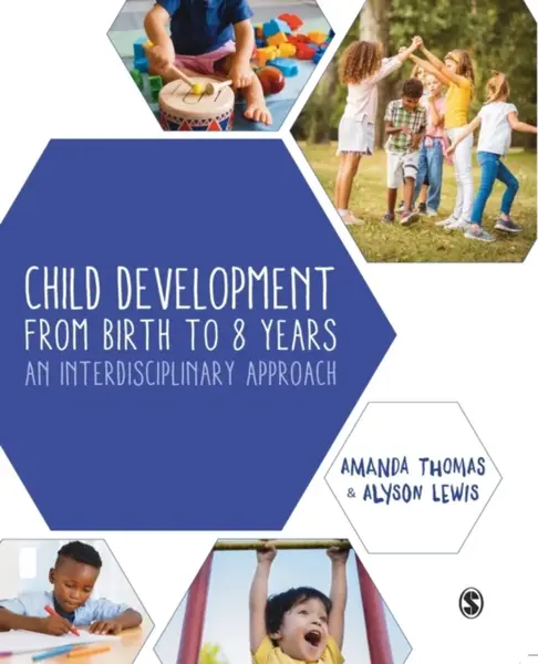 Child Development From Birth to 8 Years - Amanda Thomas, Alyson Lewis