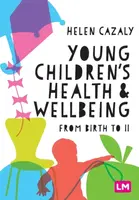 Young Children's Health and Wellbeing - Helen Cazaly Taylor