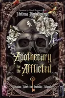 Apothecary for the Afflicted - Dr. Melissa Kim Corter