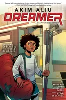Akim Aliu: Dreamer (Original Graphic Memoir) - Akim Aliu, Greg Anderson Elysee