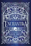 Enchantra - Kaylie Smith