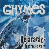 Ghymes – Héjavarázs / Jastrabie čaro CD