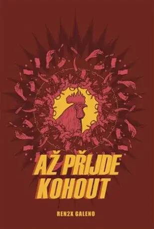 Až přijde kohout - Renren Galeno